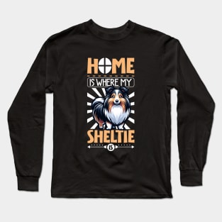 Home is with my Shetland Sheepdog Long Sleeve T-Shirt